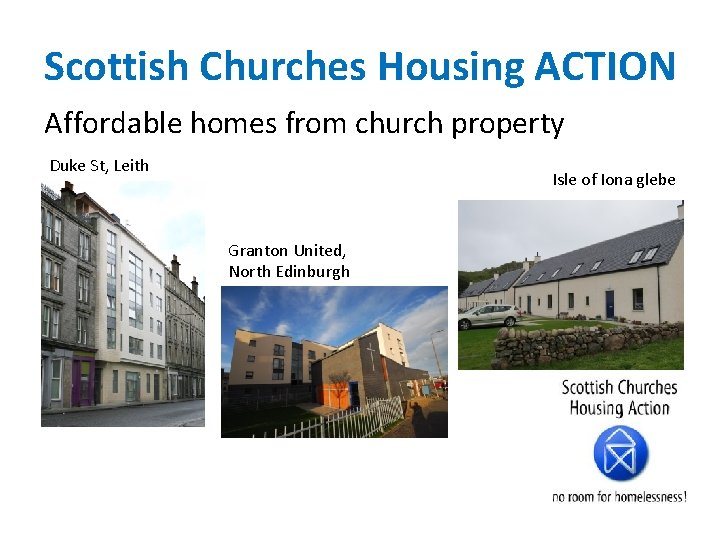 Scottish Churches Housing ACTION Affordable homes from church property Duke St, Leith Isle of