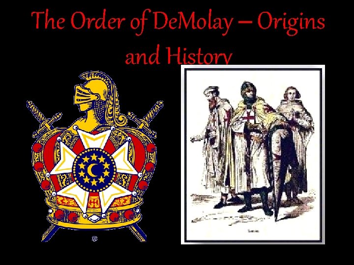 The Order of De. Molay – Origins and History 
