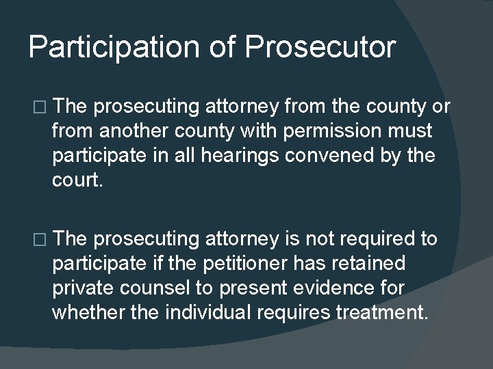 Participation of Prosecutor � The prosecuting attorney from the county or from another county