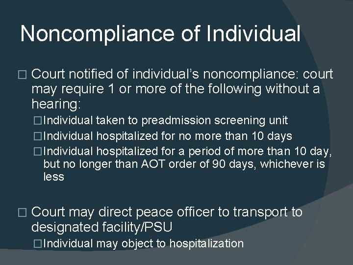 Noncompliance of Individual � Court notified of individual’s noncompliance: court may require 1 or
