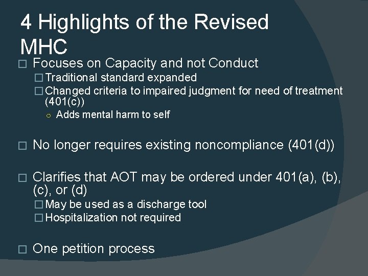 4 Highlights of the Revised MHC � Focuses on Capacity and not Conduct �