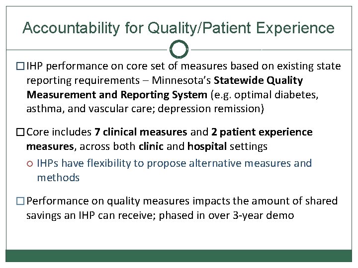 Accountability for Quality/Patient Experience � IHP performance on core set of measures based on