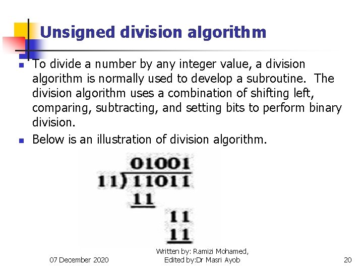 Unsigned division algorithm n n To divide a number by any integer value, a