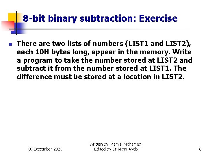 8 -bit binary subtraction: Exercise n There are two lists of numbers (LIST 1