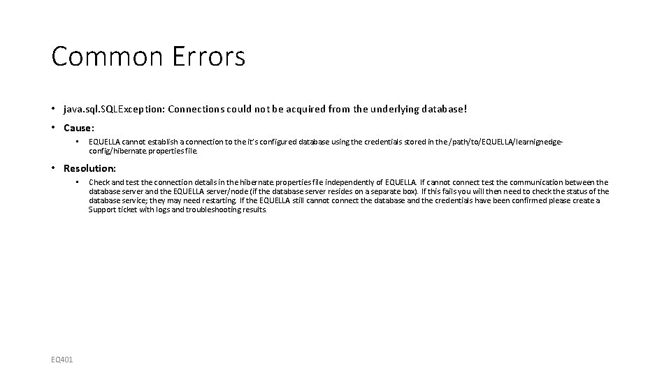 Common Errors • java. sql. SQLException: Connections could not be acquired from the underlying