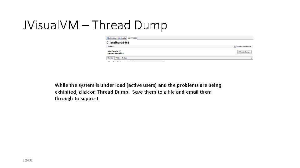 JVisual. VM – Thread Dump While the system is under load (active users) and