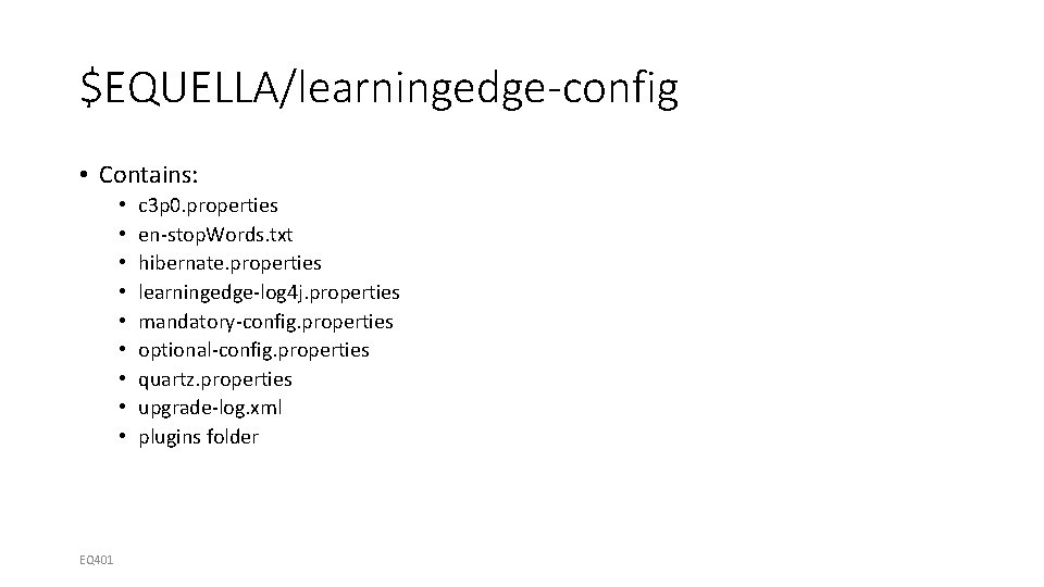 $EQUELLA/learningedge-config • Contains: • • • EQ 401 c 3 p 0. properties en-stop.