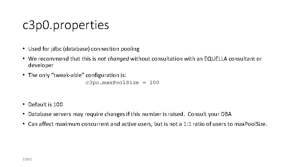 c 3 p 0. properties • Used for jdbc (database) connection pooling • We