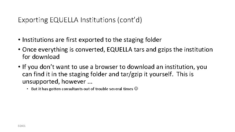 Exporting EQUELLA Institutions (cont’d) • Institutions are first exported to the staging folder •