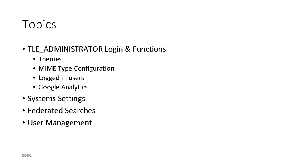 Topics • TLE_ADMINISTRATOR Login & Functions • • Themes MIME Type Configuration Logged in