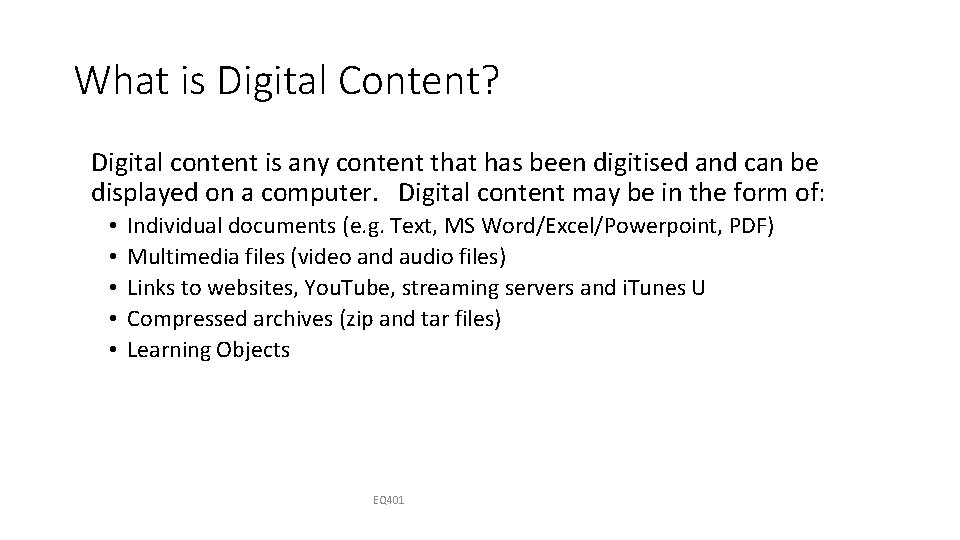 What is Digital Content? Digital content is any content that has been digitised and