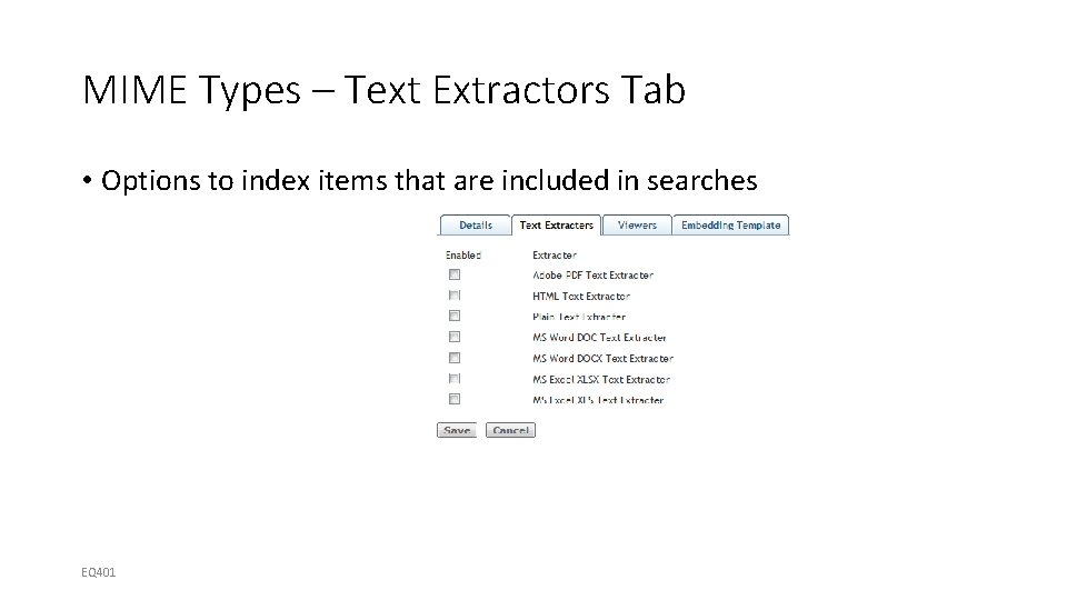 MIME Types – Text Extractors Tab • Options to index items that are included