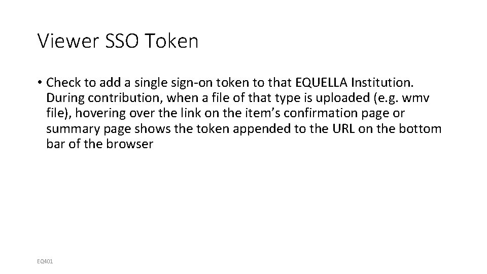 Viewer SSO Token • Check to add a single sign-on token to that EQUELLA