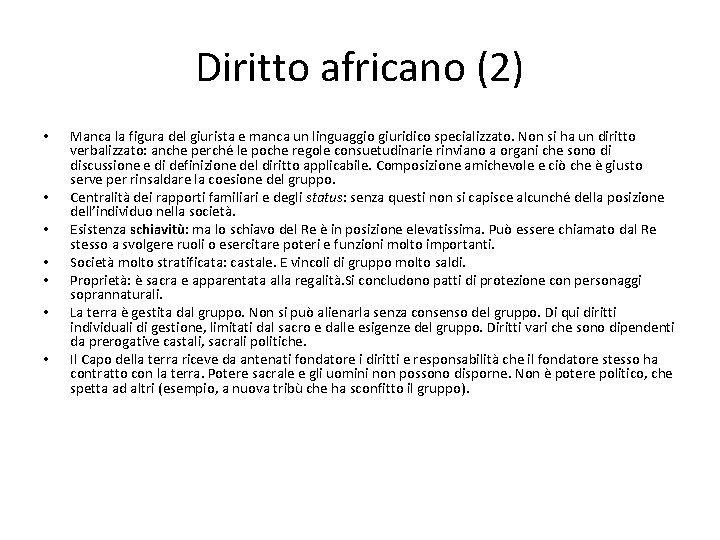 Diritto africano (2) • • Manca la figura del giurista e manca un linguaggio