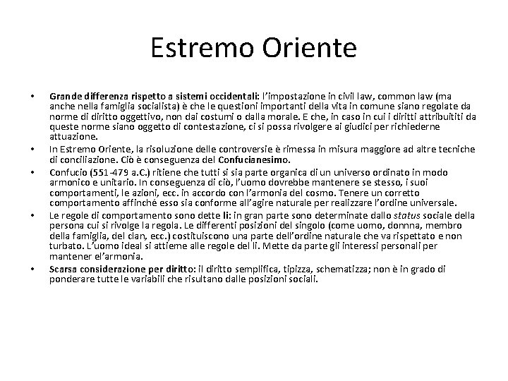 Estremo Oriente • • • Grande differenza rispetto a sistemi occidentali: l’impostazione in civil