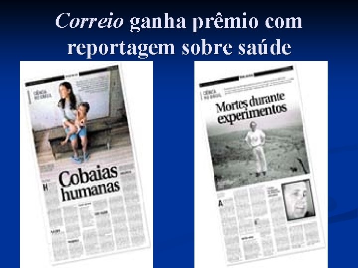 Correio ganha prêmio com reportagem sobre saúde 