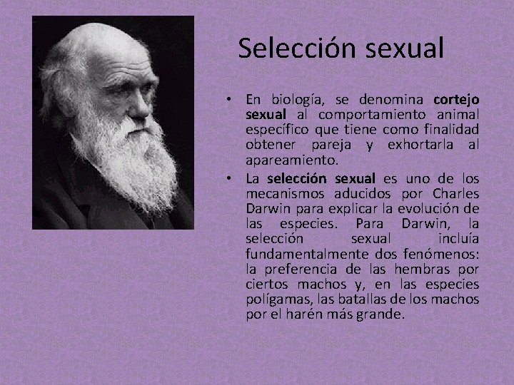 Selección sexual • En biología, se denomina cortejo sexual al comportamiento animal específico que Selección sexual • En biología, se denomina cortejo sexual al comportamiento animal específico que