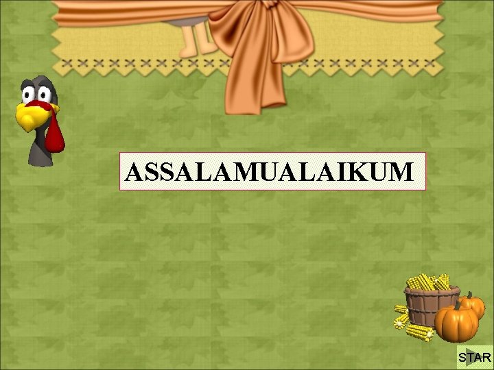 ASSALAMUALAIKUM STAR 