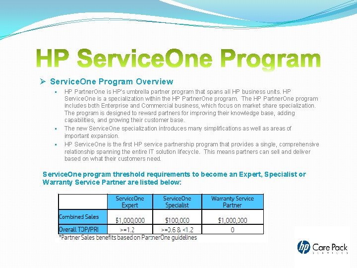 Ø Service. One Program Overview § § § HP Partner. One is HP's umbrella Ø Service. One Program Overview § § § HP Partner. One is HP's umbrella