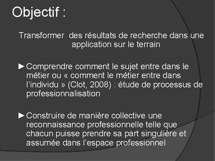 Objectif : Transformer des résultats de recherche dans une application sur le terrain ►Comprendre