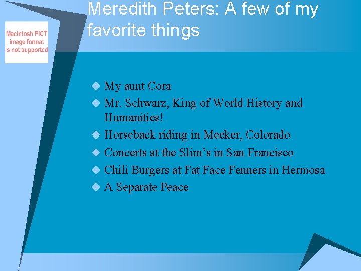 Meredith Peters: A few of my favorite things u My aunt Cora u Mr.