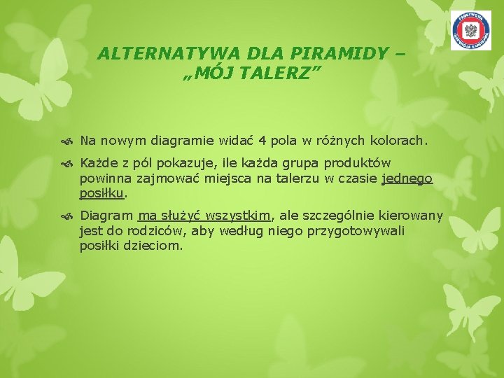 ALTERNATYWA DLA PIRAMIDY – „MÓJ TALERZ” Na nowym diagramie widać 4 pola w różnych