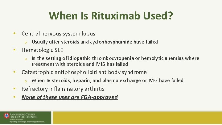 When Is Rituximab Used? • Central nervous system lupus o Usually after steroids and When Is Rituximab Used? • Central nervous system lupus o Usually after steroids and