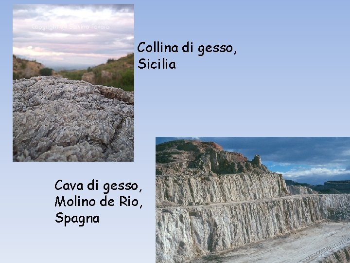Collina di gesso, Sicilia Cava di gesso, Molino de Rio, Spagna 