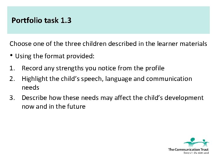 Portfolio task 1. 3 Choose one of the three children described in the learner