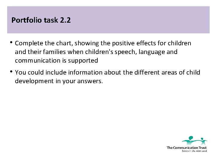 Portfolio task 2. 2 • Complete the chart, showing the positive effects for children