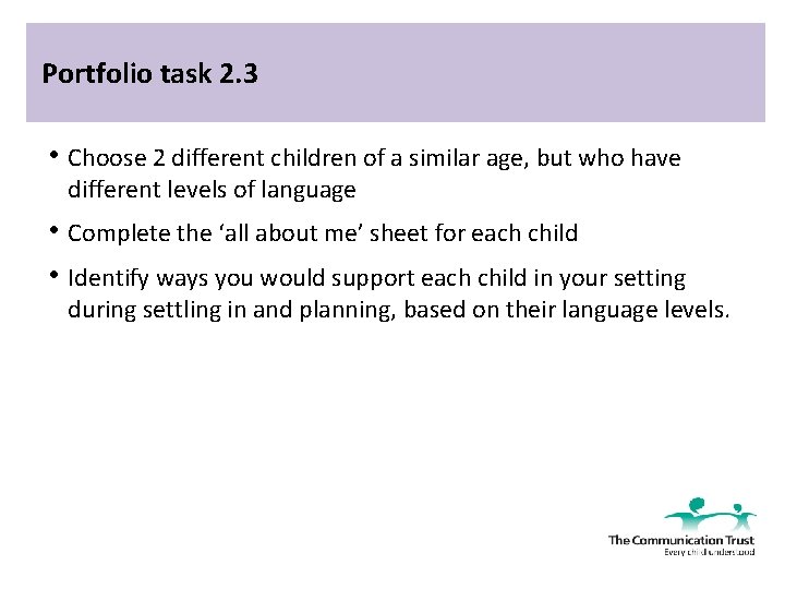 Portfolio task 2. 3 • Choose 2 different children of a similar age, but