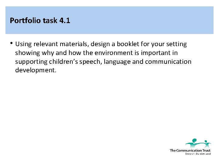 Portfolio task 4. 1 • Using relevant materials, design a booklet for your setting