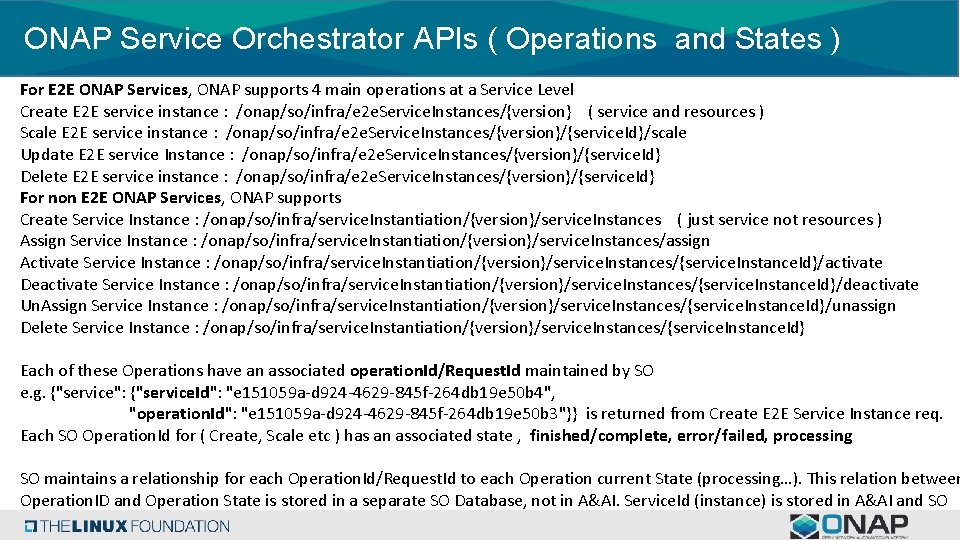 ONAP Service Orchestrator APIs ( Operations and States ) For E 2 E ONAP