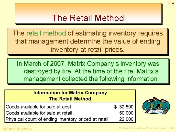 8 -64 The Retail Method The retail method of estimating inventory requires that management