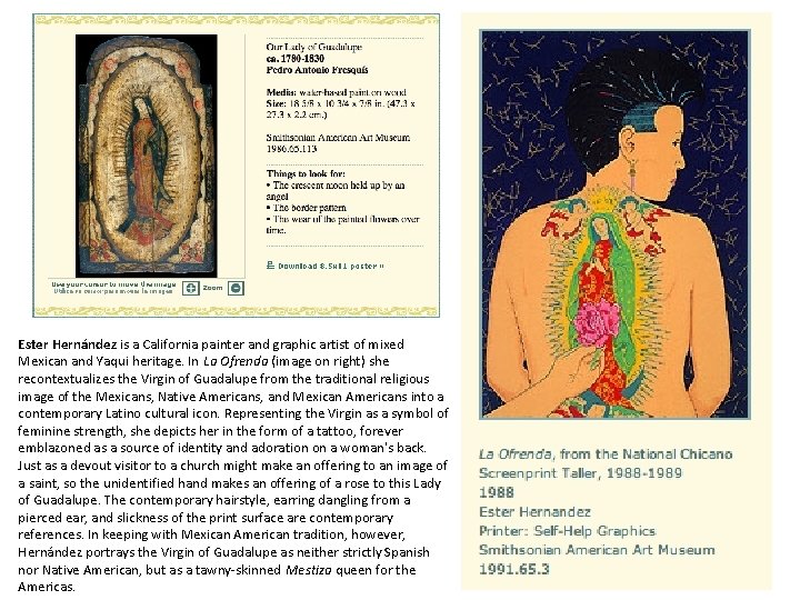 Ester Hernández is a California painter and graphic artist of mixed Mexican and Yaqui Ester Hernández is a California painter and graphic artist of mixed Mexican and Yaqui