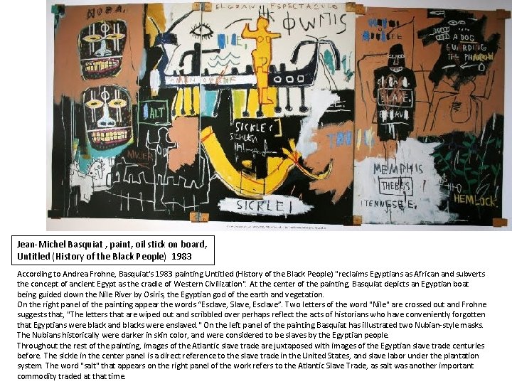 Jean-Michel Basquiat , paint, oil stick on board, Untitled (History of the Black People)