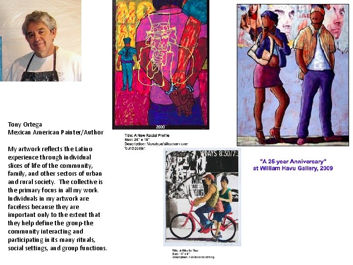 Tony Ortega Mexican American Painter/Author My artwork reflects the Latino experience through individual slices Tony Ortega Mexican American Painter/Author My artwork reflects the Latino experience through individual slices
