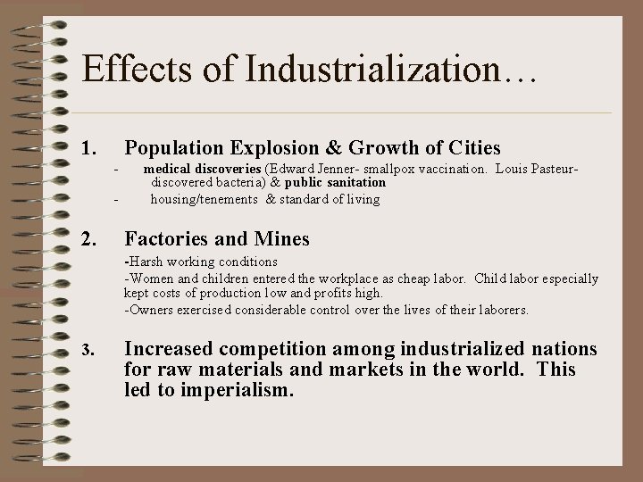 Effects of Industrialization… 1. Population Explosion & Growth of Cities - - 2. medical