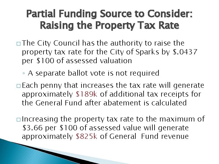 Partial Funding Source to Consider: Raising the Property Tax Rate � The City Council