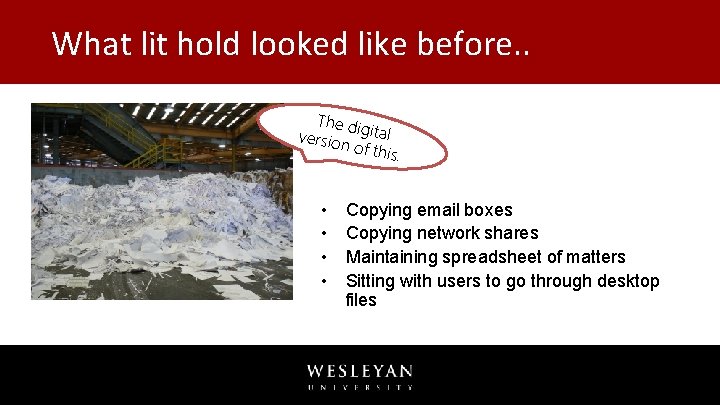 What lit hold looked like before. . The d versio igital n of th What lit hold looked like before. . The d versio igital n of th