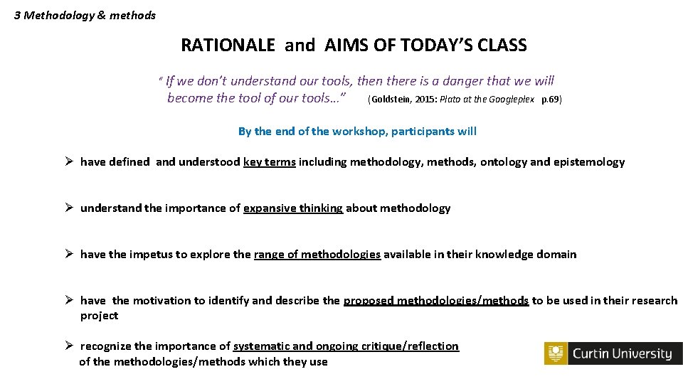 3 Methodology & methods RATIONALE and AIMS OF TODAY’S CLASS “ If we don’t