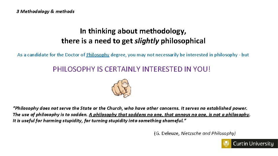 3 Methodology & methods In thinking about methodology, there is a need to get