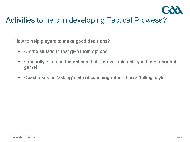 Activities to help in developing Tactical Prowess? How to help players to make good