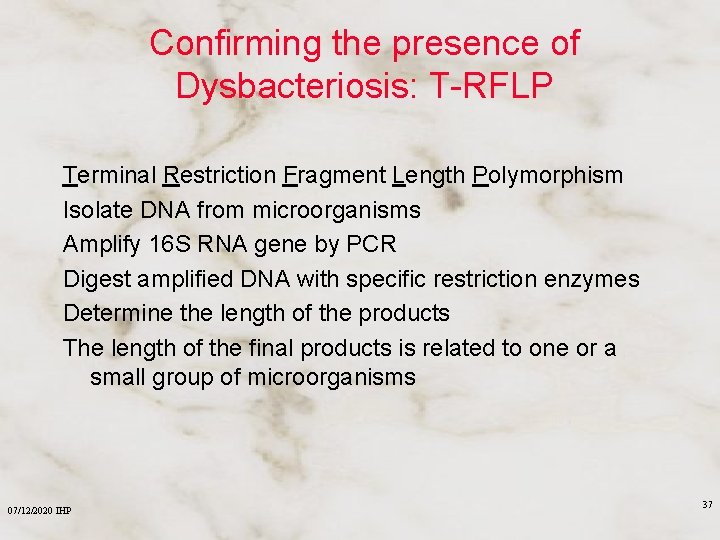 Confirming the presence of Dysbacteriosis: T-RFLP Terminal Restriction Fragment Length Polymorphism Isolate DNA from