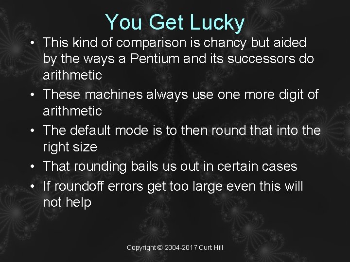 You Get Lucky • This kind of comparison is chancy but aided by the