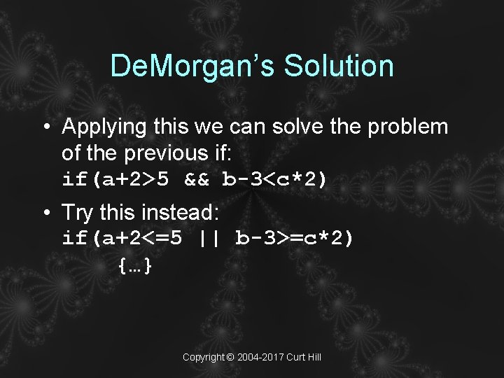 De. Morgan’s Solution • Applying this we can solve the problem of the previous