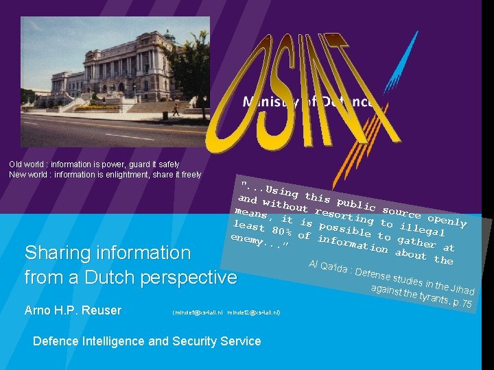 Old world : information is power, guard it safely New world : information is