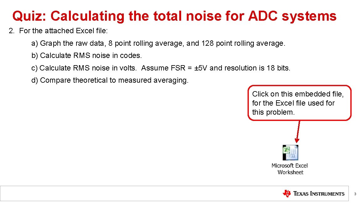 Quiz: Calculating the total noise for ADC systems 2. For the attached Excel file: