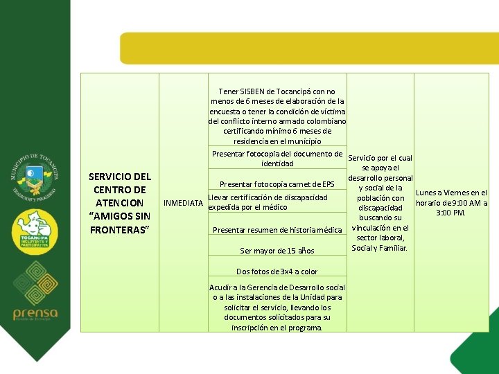 Tener SISBEN de Tocancipá con no menos de 6 meses de elaboración de la