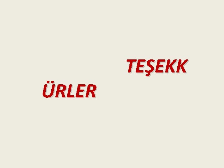 ÜRLER TEŞEKK 